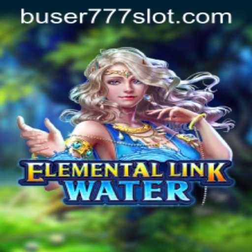 Dive into the World of ElementalLinkWater: An Engaging Adventure with BUSER777