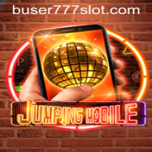 Exploring Jumpingmobile: The Ultimate Gaming Experience with BUSER777